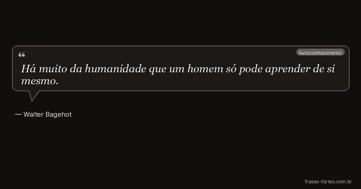 Frase de Walter Bagehot