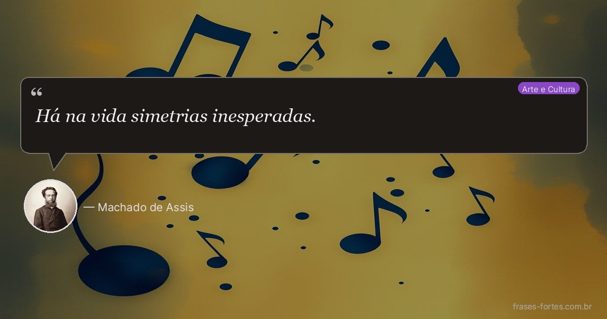 Frase de Machado de Assis