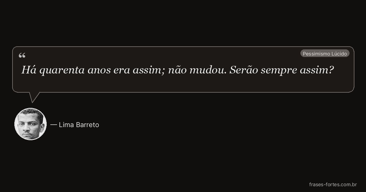 Frase de Lima Barreto