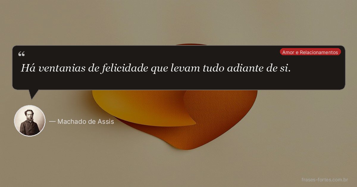 Frase de Machado de Assis