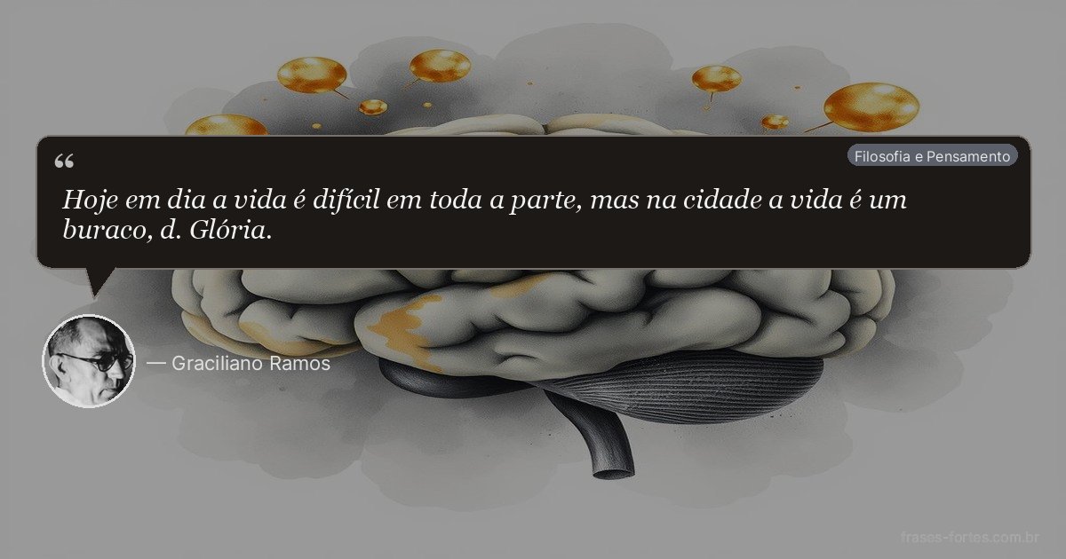 Frase de Graciliano Ramos