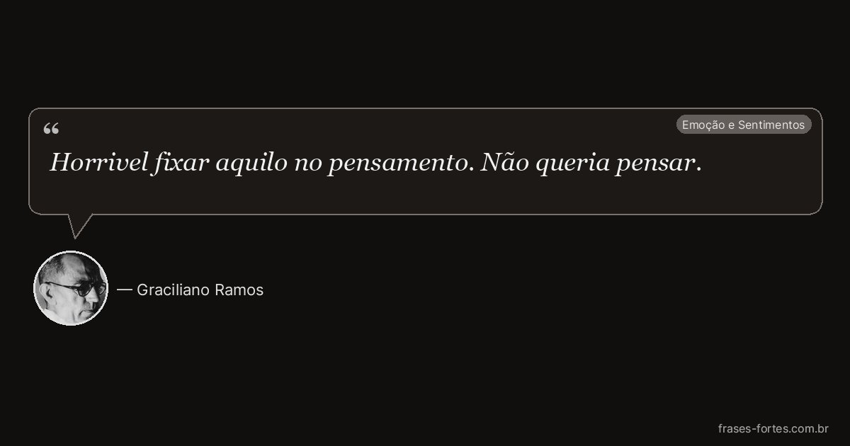 Frase de Graciliano Ramos