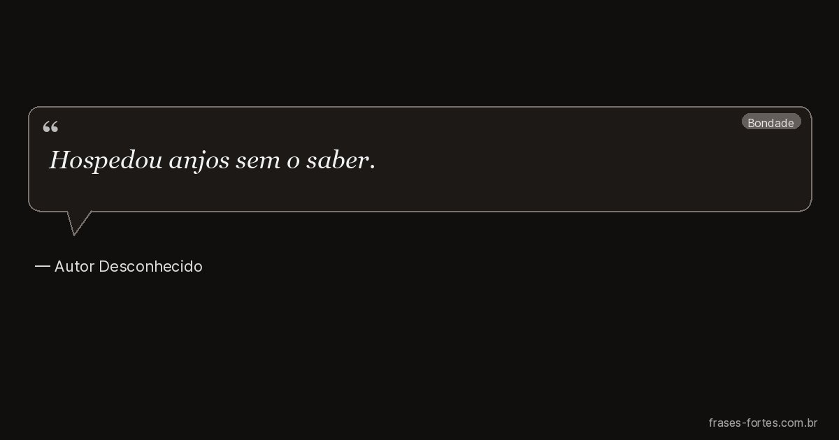 Frase de Autor Desconhecido
