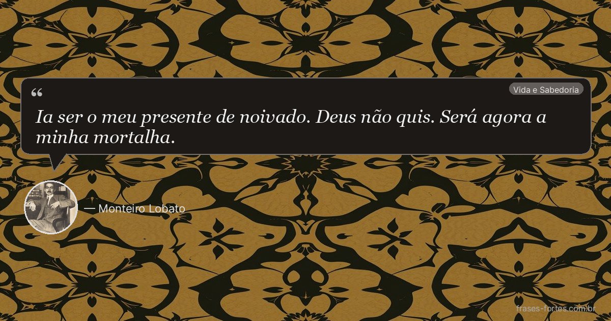 Frase de Monteiro Lobato