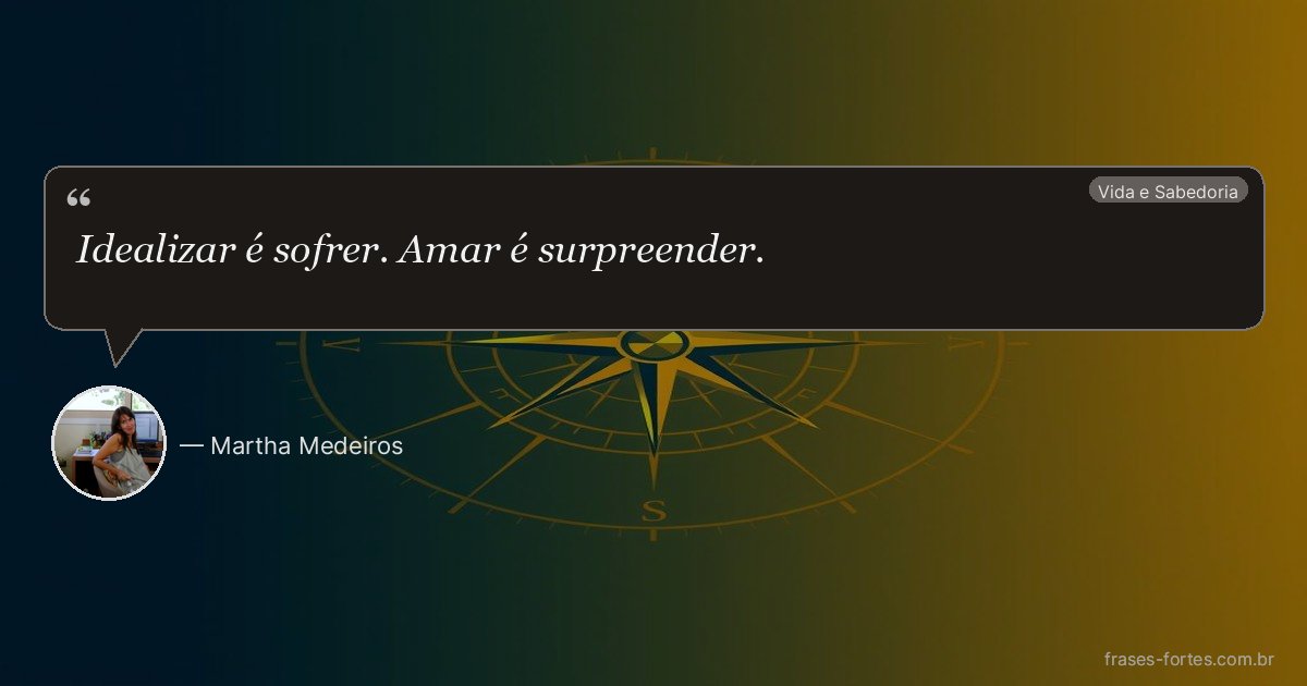 Frase de Martha Medeiros