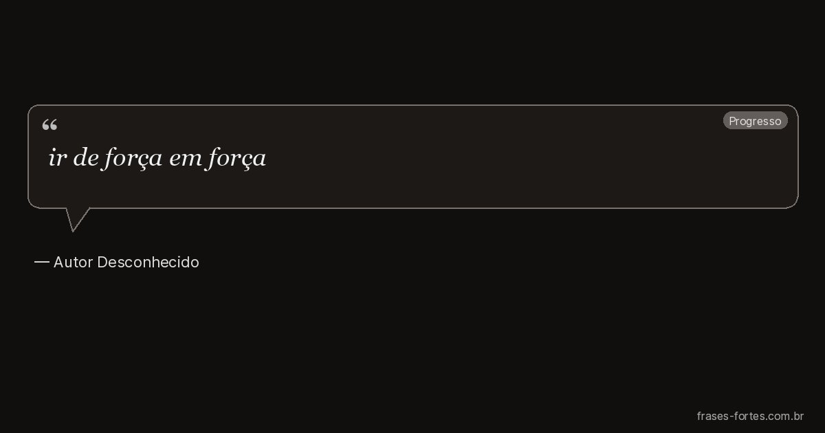Frase de Autor Desconhecido