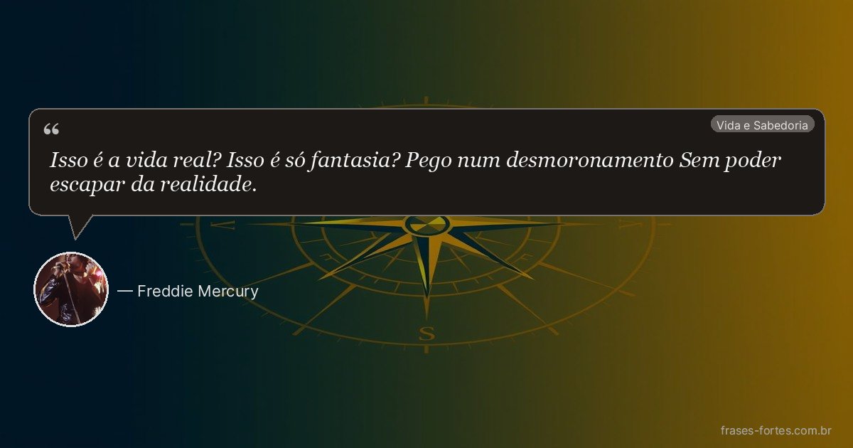 Frase de Freddie Mercury