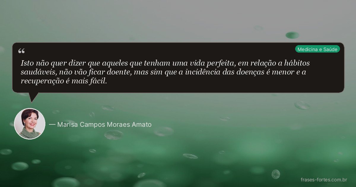 Frase de Marisa Campos Moraes Amato
