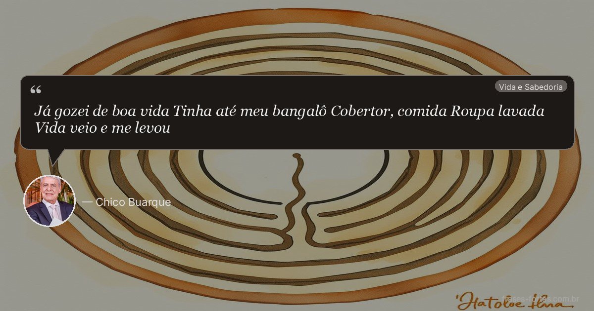 Frase de Chico Buarque