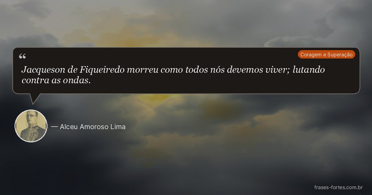 Frase de Alceu Amoroso Lima