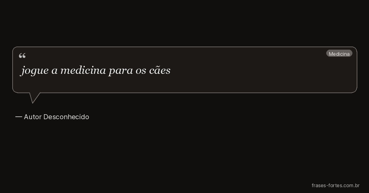 Frase de Autor Desconhecido