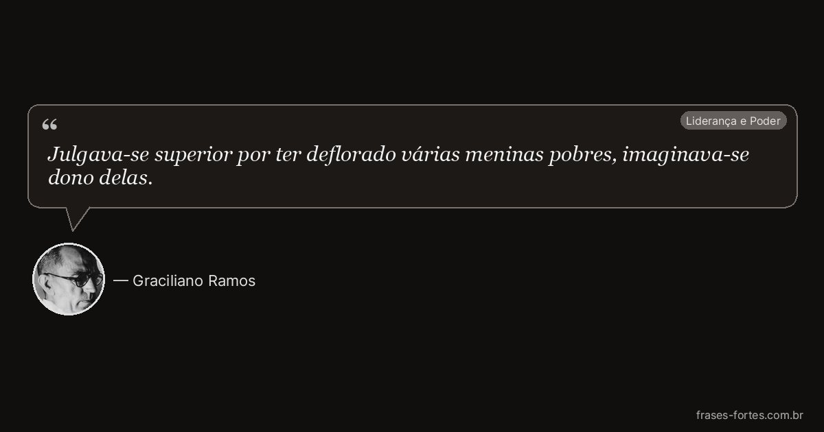Frase de Graciliano Ramos