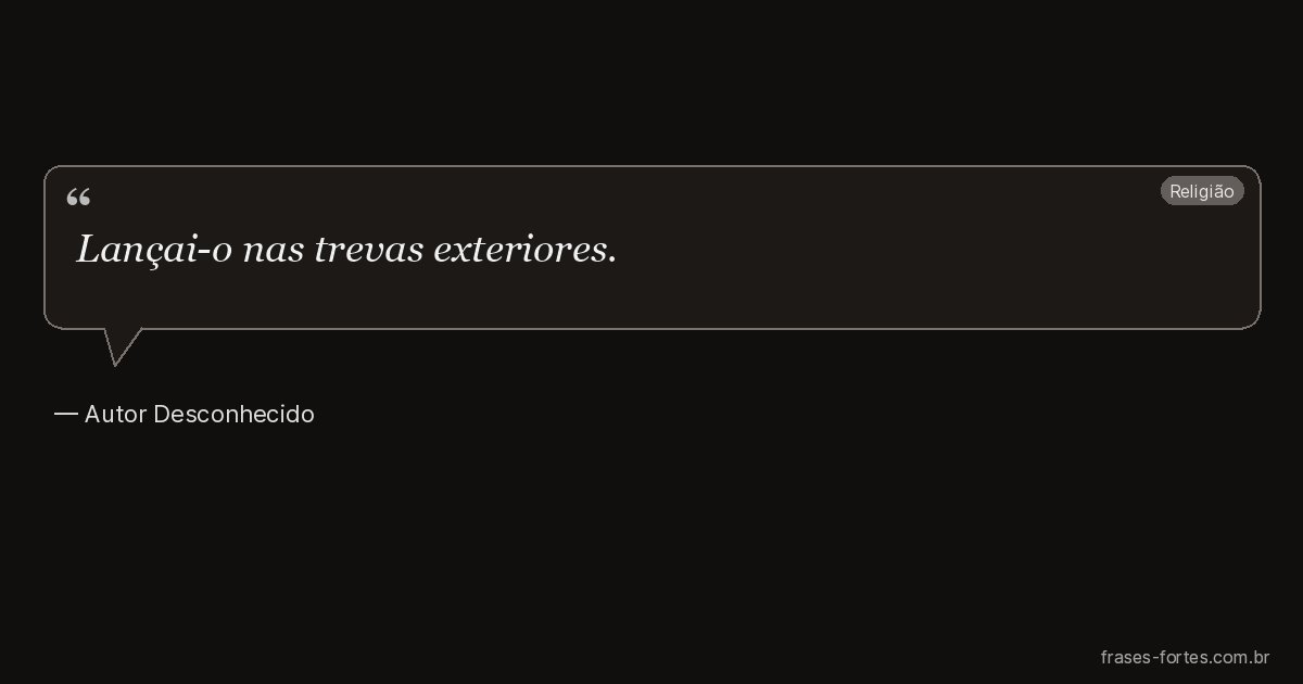 Frase de Autor Desconhecido