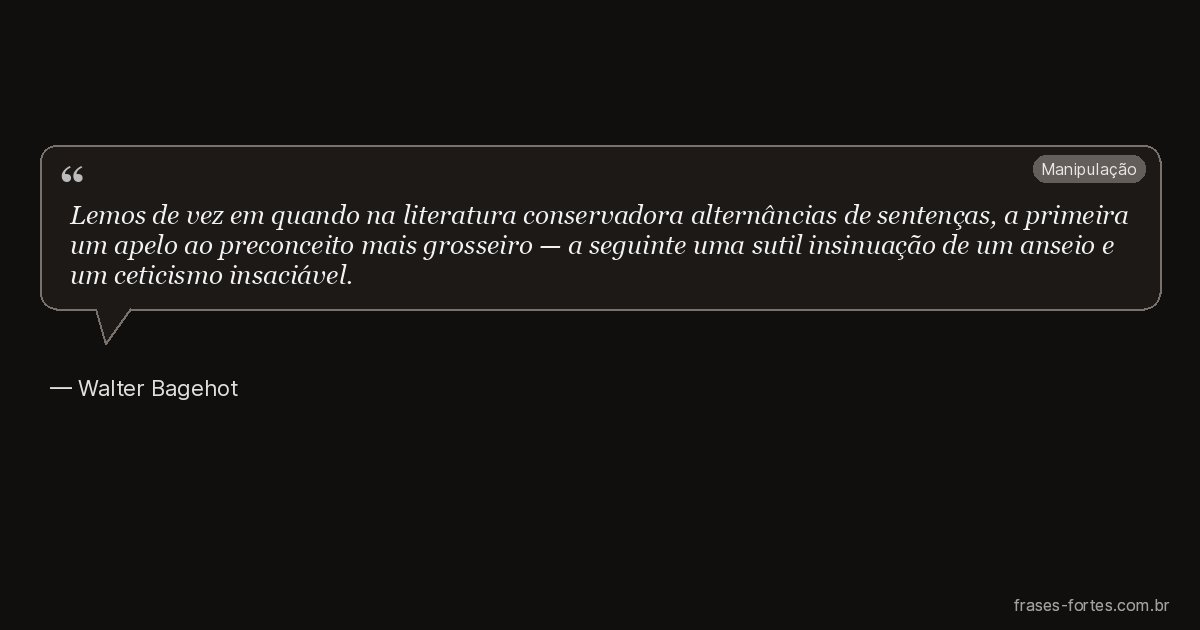 Frase de Walter Bagehot