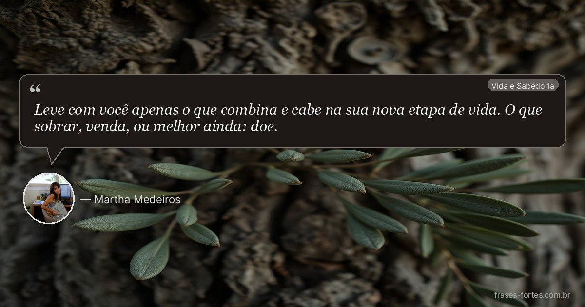 Frase de Martha Medeiros
