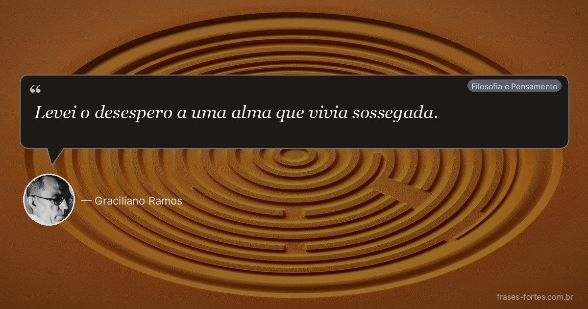 Frase de Graciliano Ramos