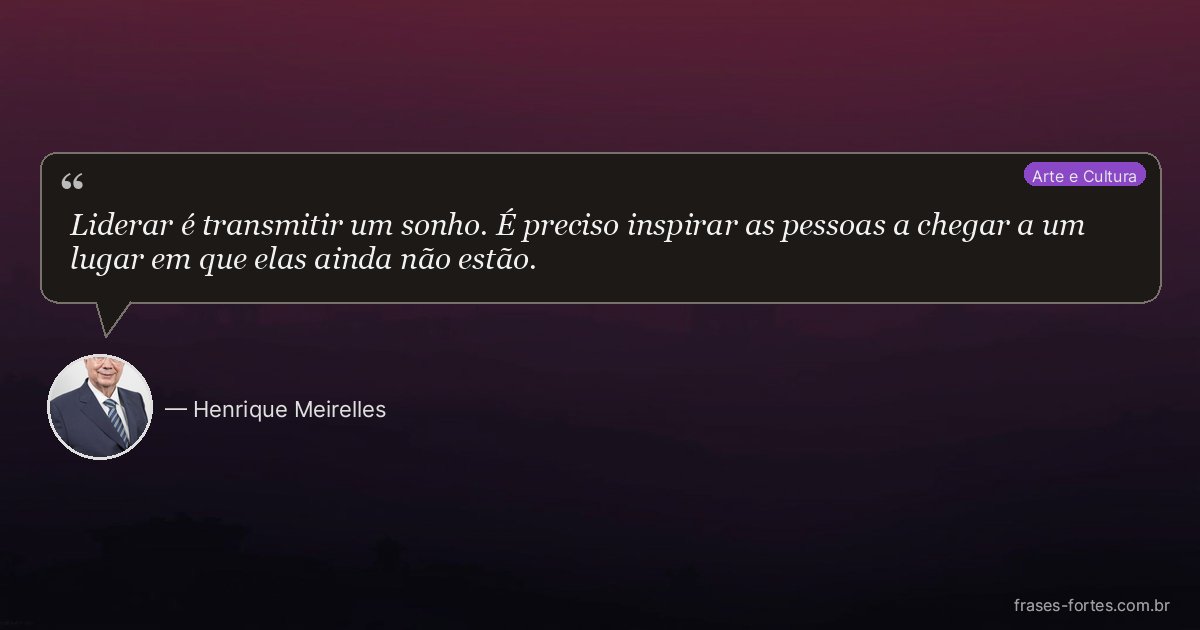 Frase de Henrique Meirelles