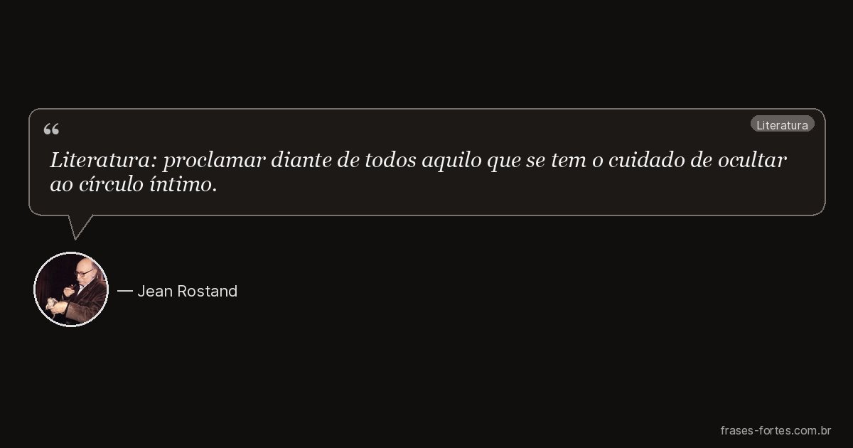 Frase de Jean Rostand