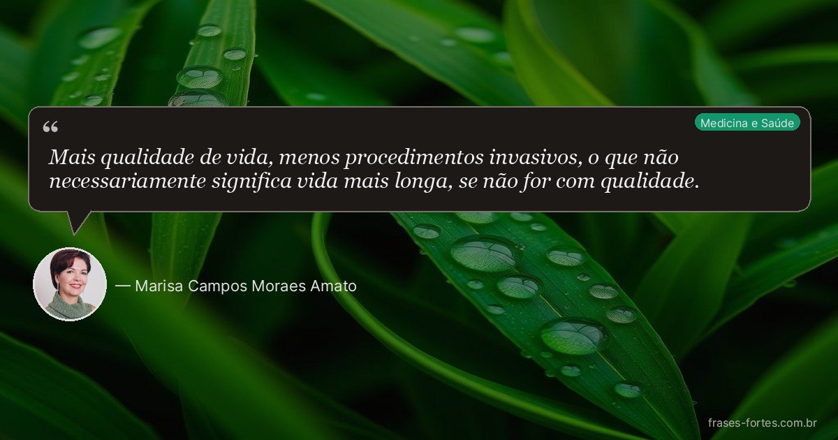 Frase de Marisa Campos Moraes Amato