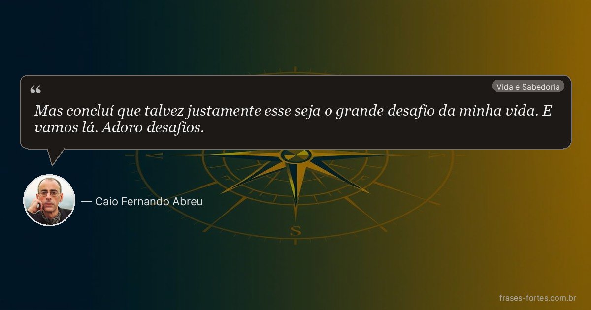 Frase de Caio Fernando Abreu
