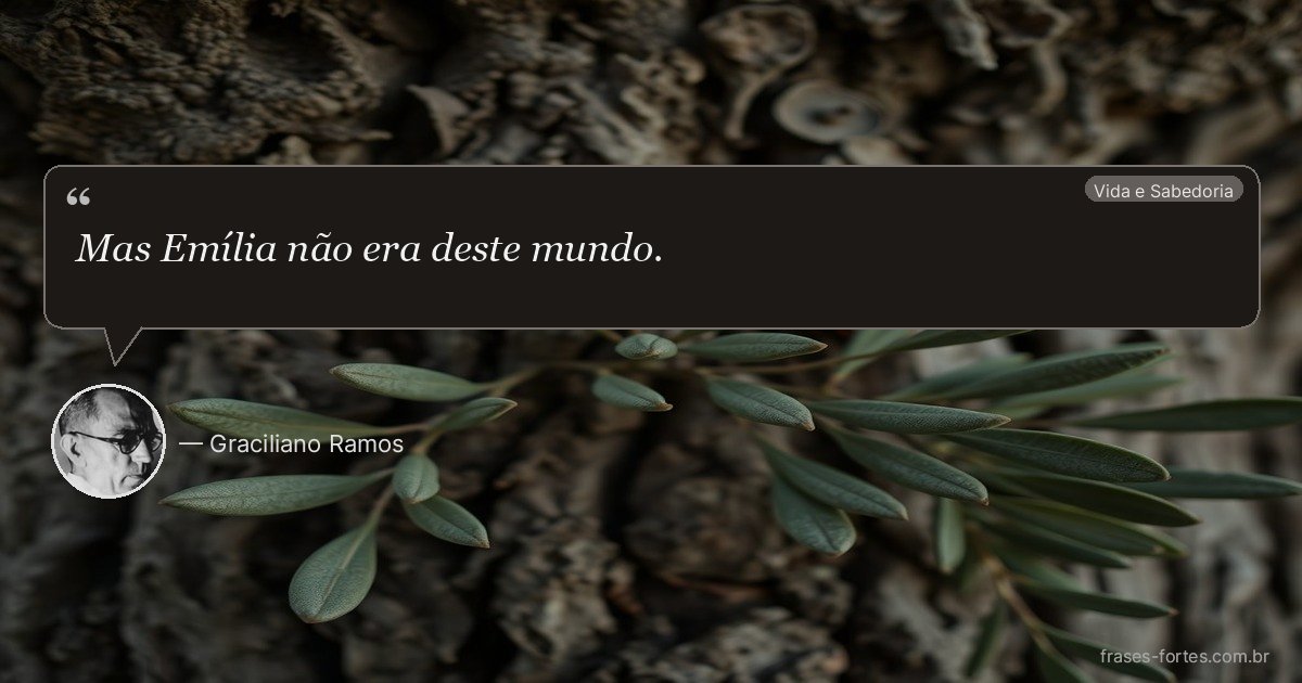 Frase de Graciliano Ramos