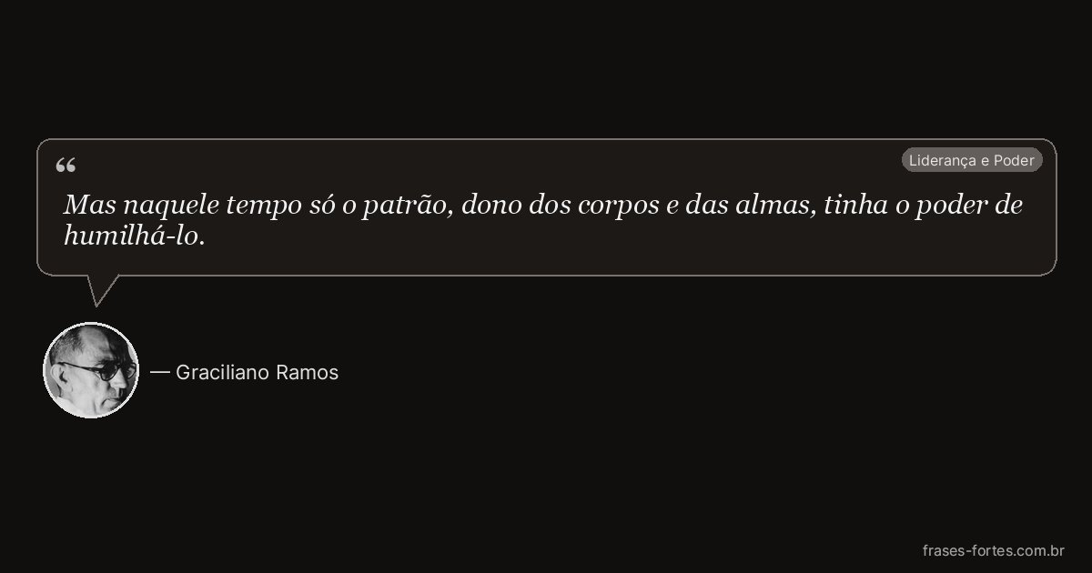 Frase de Graciliano Ramos