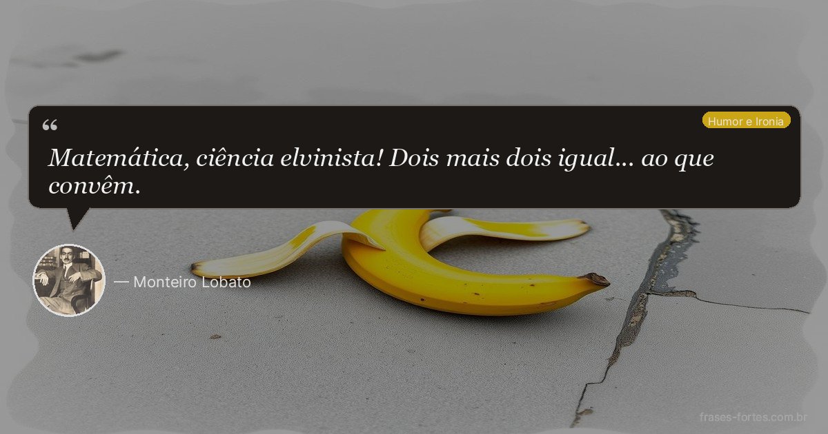 Frase de Monteiro Lobato