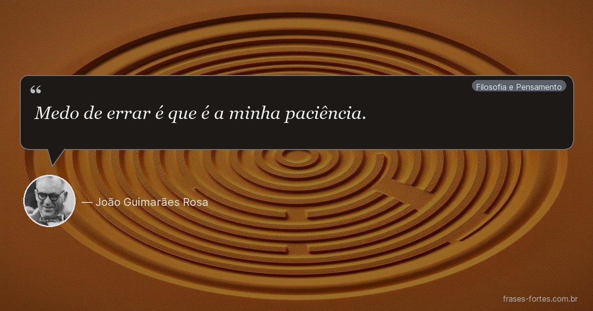 Frase de João Guimarães Rosa