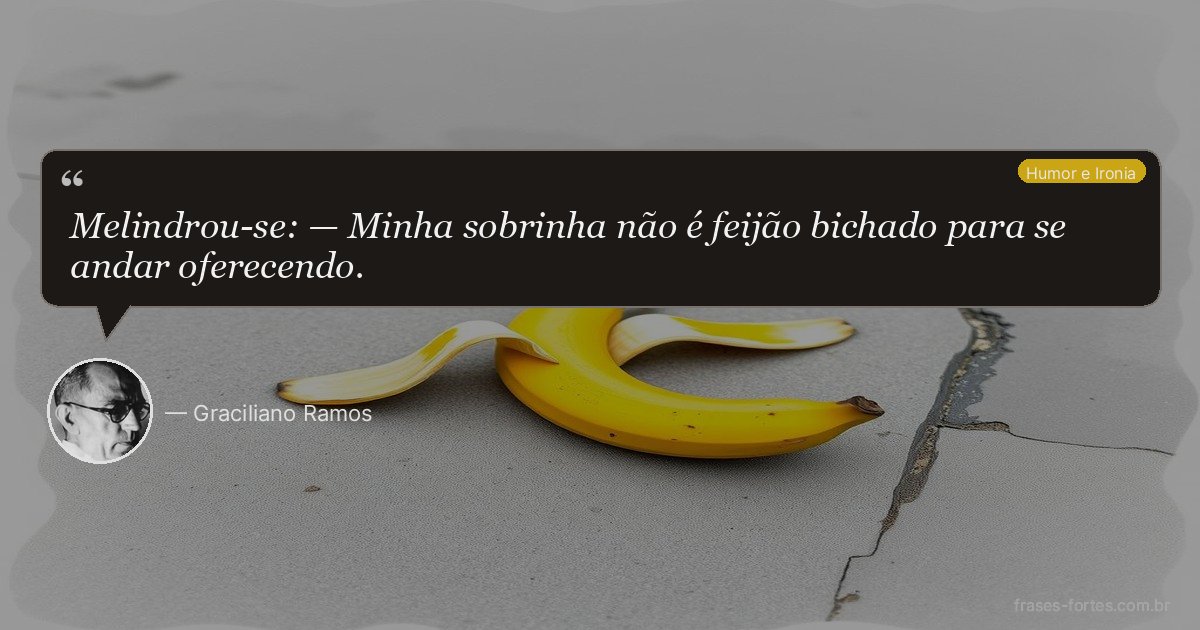 Frase de Graciliano Ramos