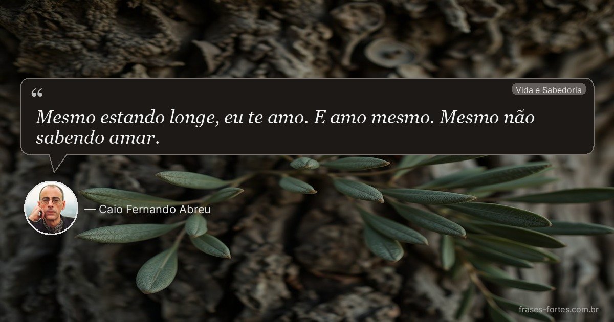 Frase de Caio Fernando Abreu