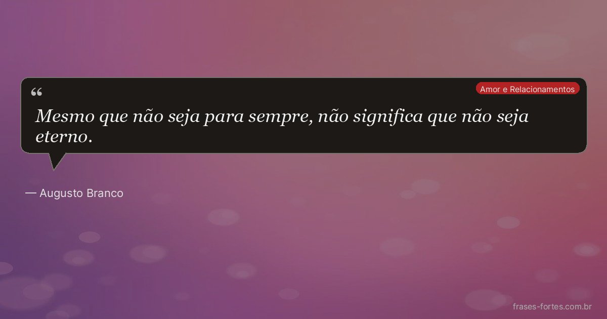 Frase de Augusto Branco
