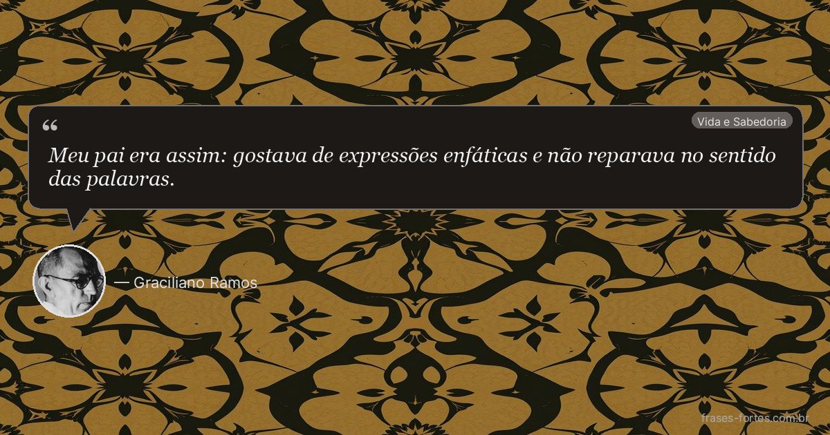 Frase de Graciliano Ramos