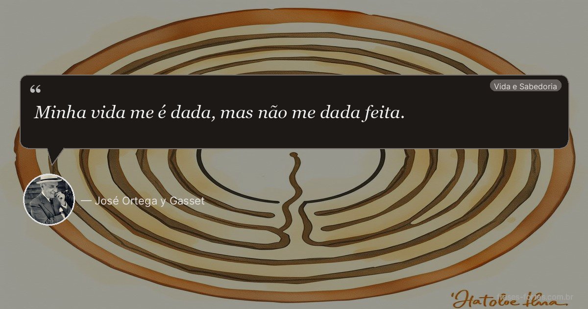 Frase de José Ortega y Gasset