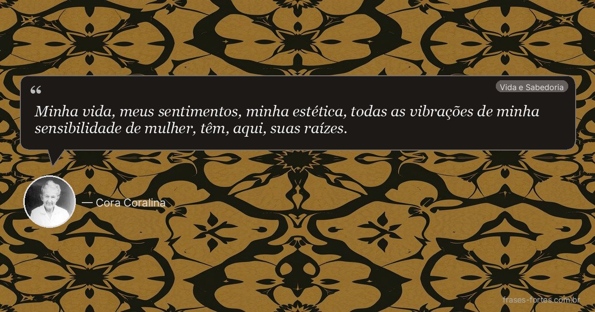 Frase de Cora Coralina