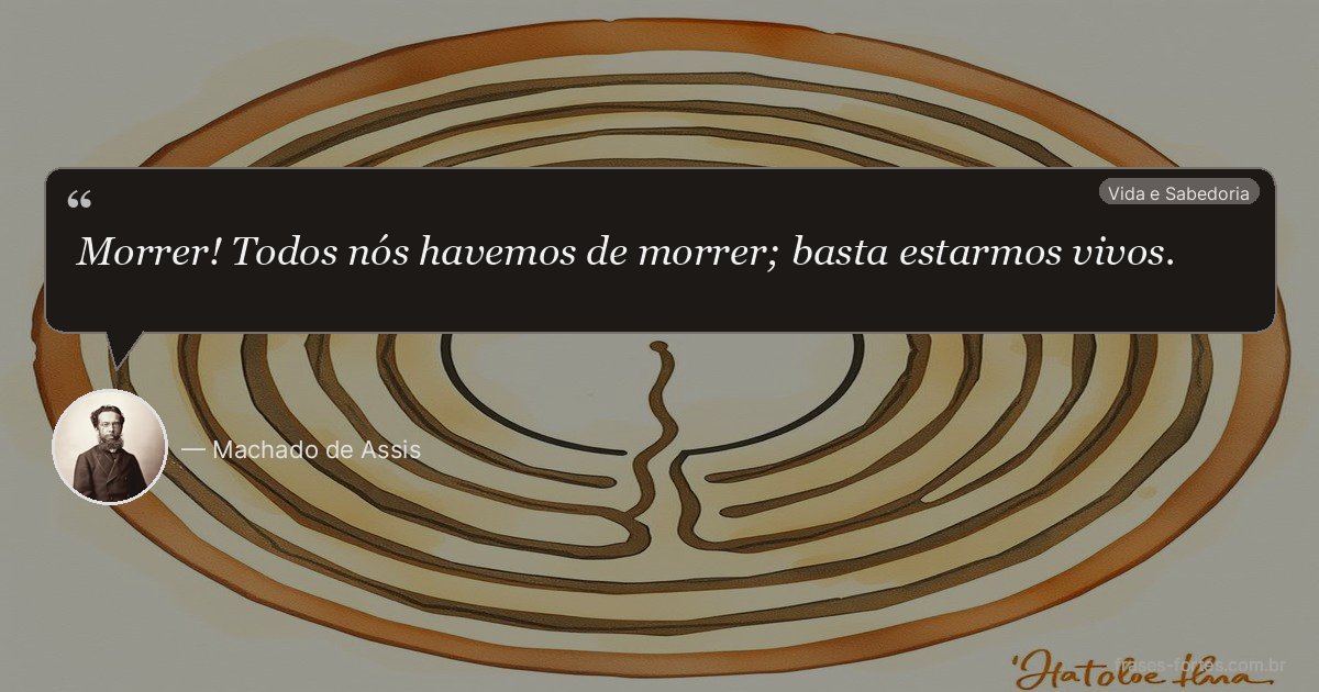 Frase de Machado de Assis