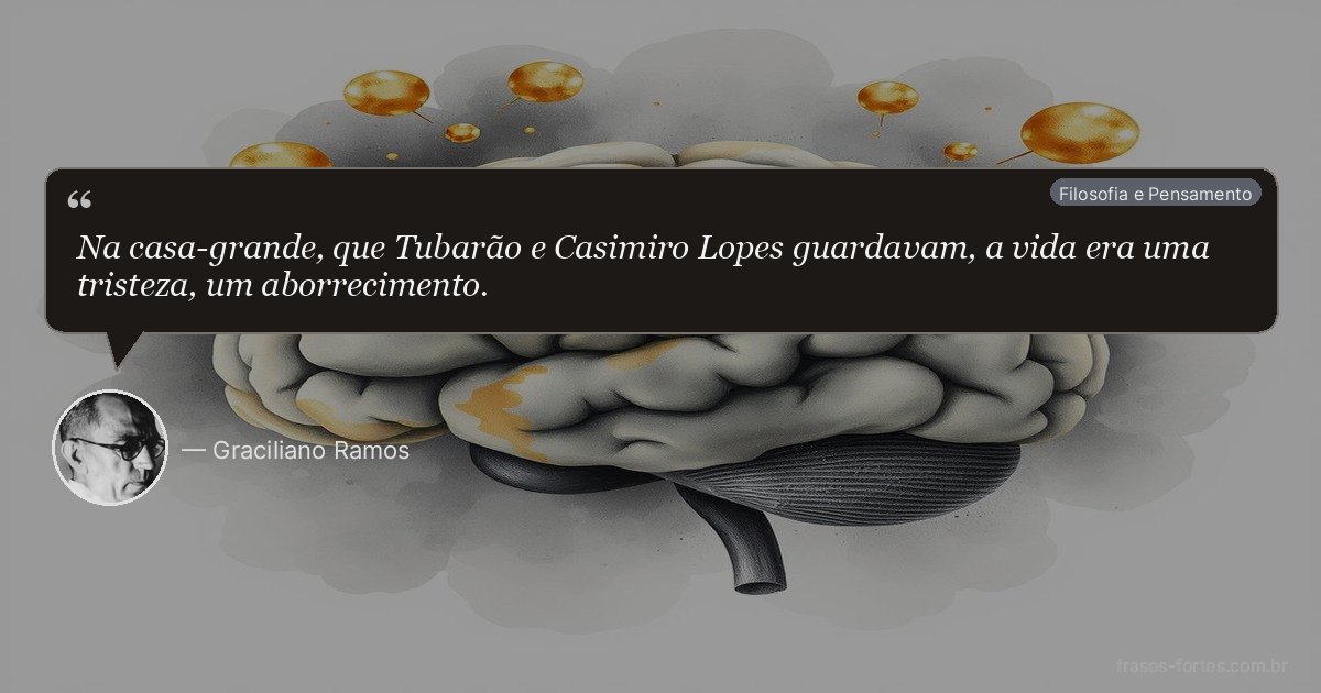 Frase de Graciliano Ramos