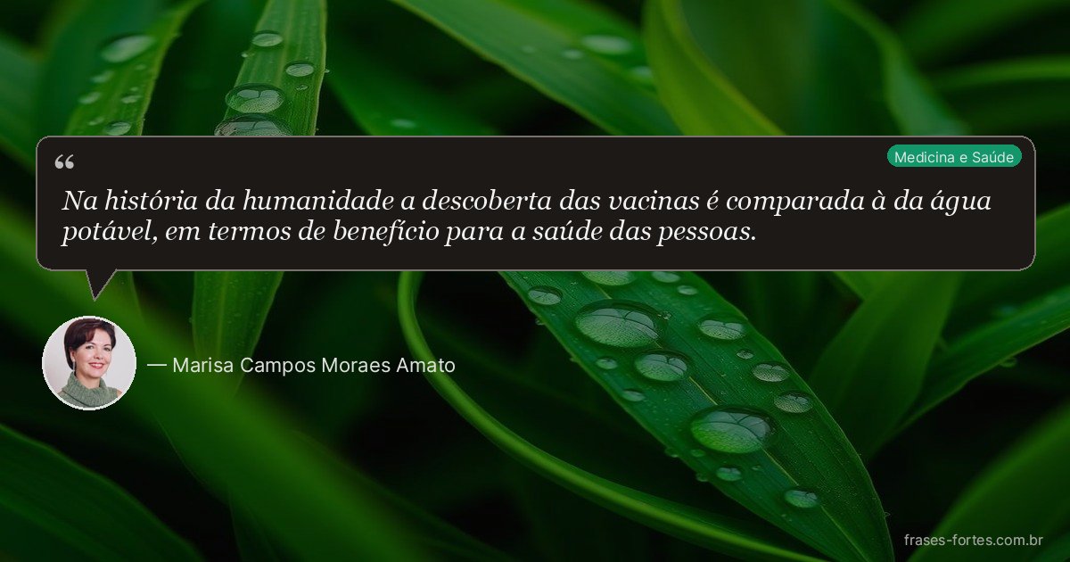 Frase de Marisa Campos Moraes Amato