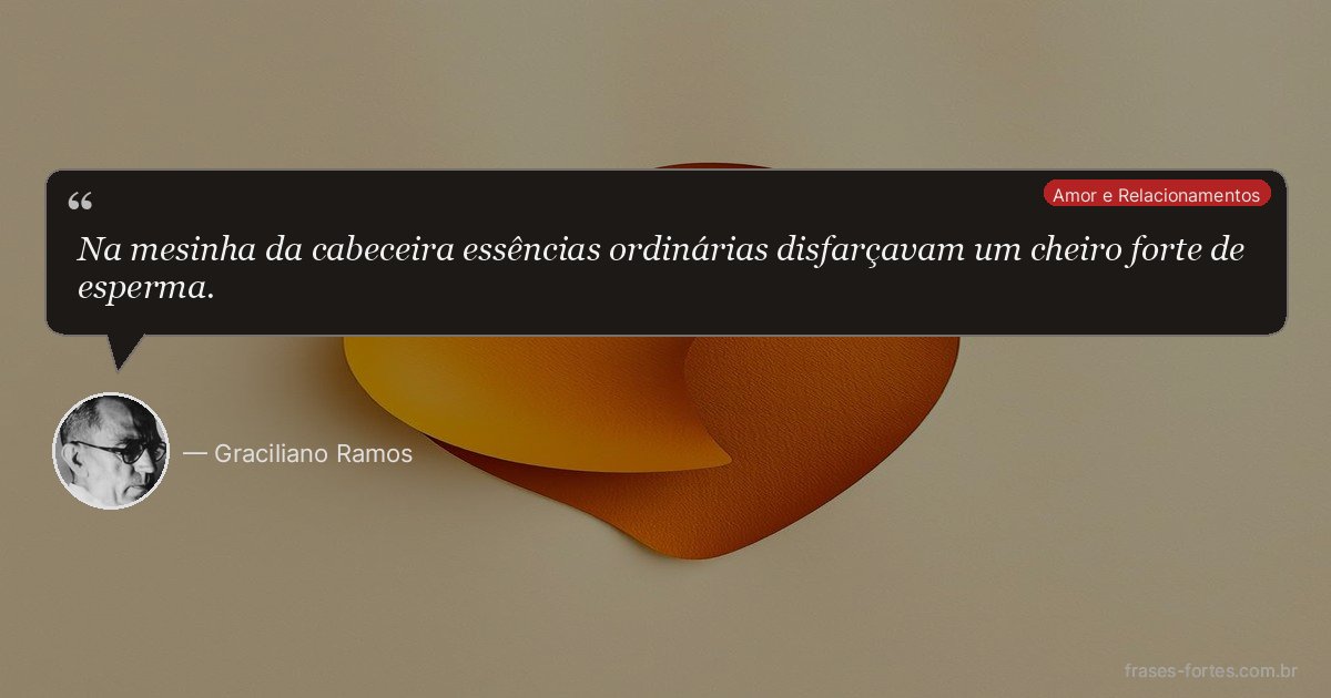 Frase de Graciliano Ramos