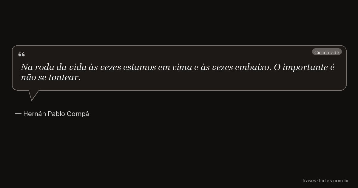 Frase de Hernán Pablo Compá