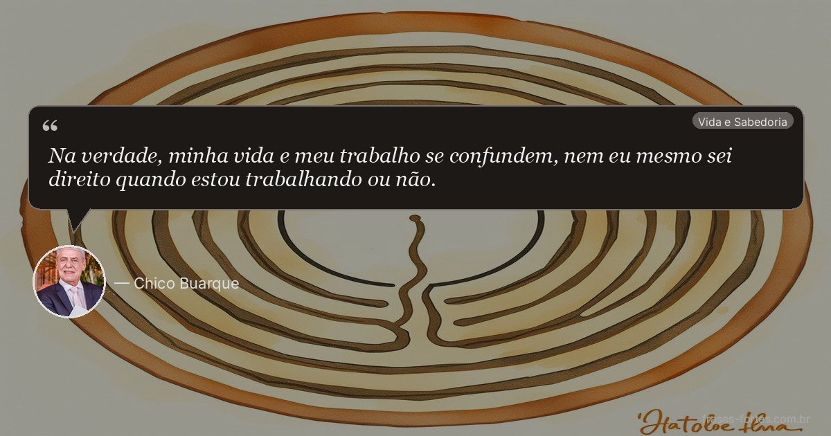 Frase de Chico Buarque