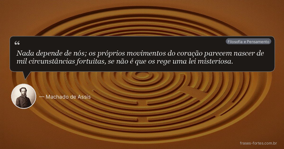 Frase de Machado de Assis