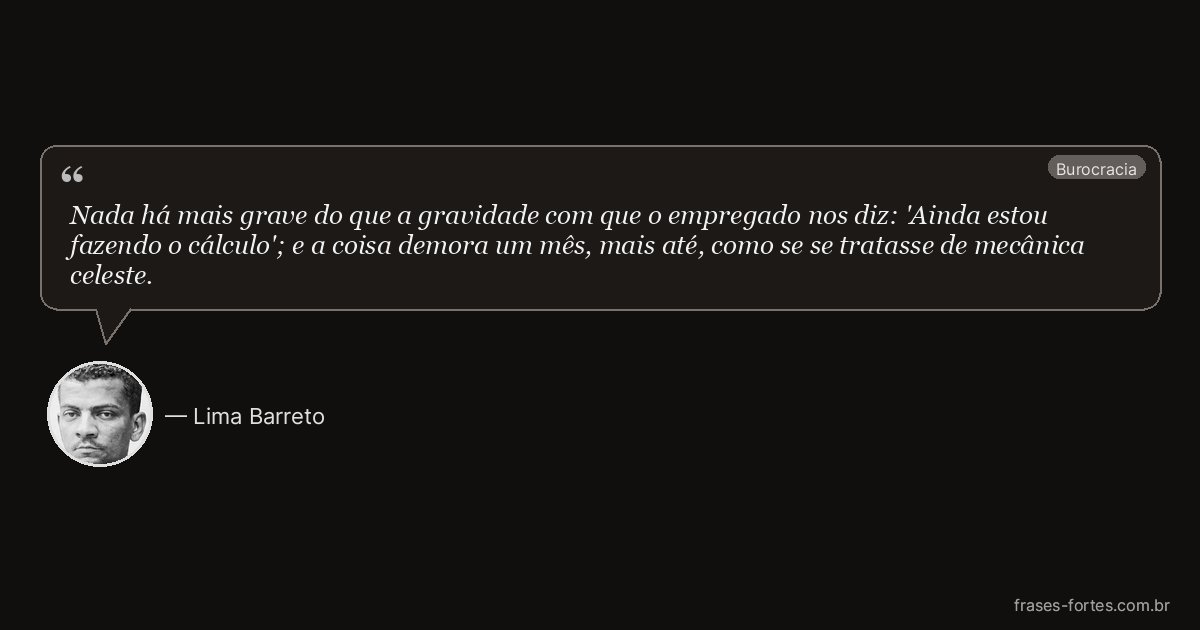Frase de Lima Barreto