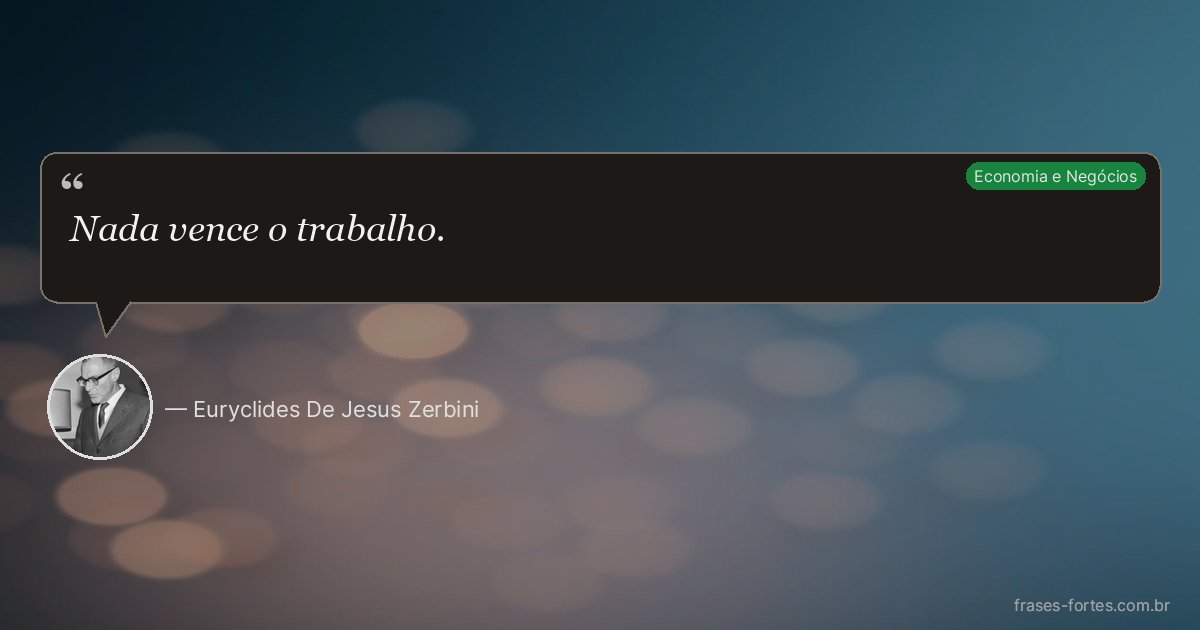 Frase de Euryclides De Jesus Zerbini