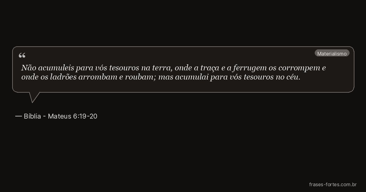 Frase de Bíblia - Mateus 6:19-20
