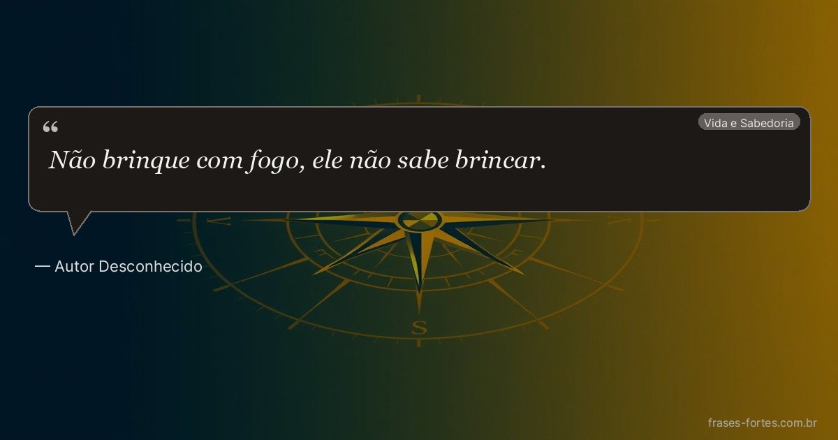 Frase de Autor Desconhecido