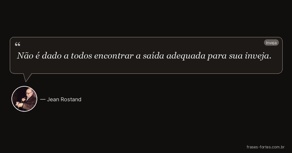 Frase de Jean Rostand