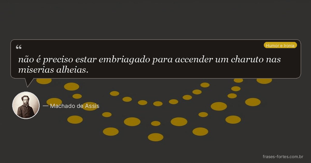 Frase de Machado de Assis