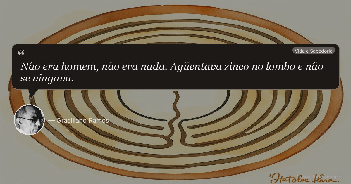 Frase de Graciliano Ramos