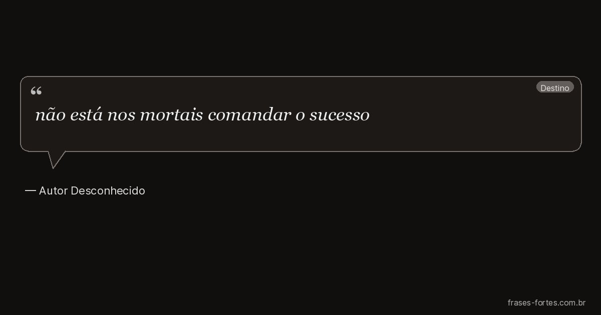 Frase de Autor Desconhecido