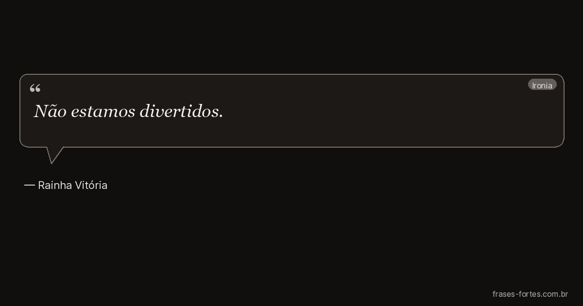 Frase de Rainha Vitória